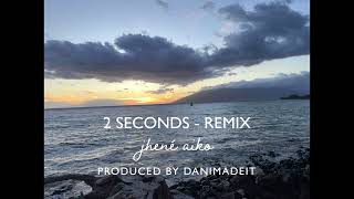 Jhené Aiko — 2 Seconds danimadeit remix [upl. by Matilda]