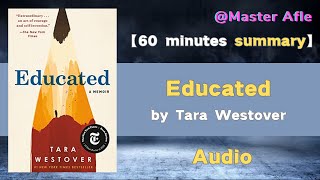 Summary of Educated by Tara Westover  60 minutes audiobook summary  A Memoir [upl. by Dry]