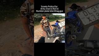 Scooty Police par Army Man ki R15 ki Number plate leke bhag gya shorts trending [upl. by Cecile]