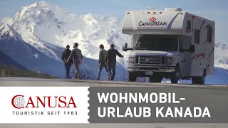 Wohnmobil Urlaub in Kanada  CANUSA [upl. by Nawd]