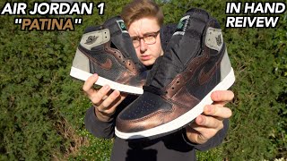 ACTUALLY HEAT The Nike Air Jordan 1 quotPatinaquot Early In Hand Review  Hold or Sell Now [upl. by Niarda]