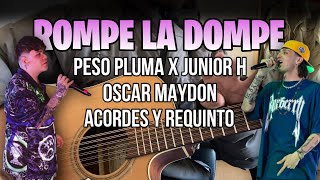 Acordes de ROMPE LA DOMPE Tutorial Guitarra  Oscar Maydon x Peso Pluma x Junior H [upl. by Goltz]