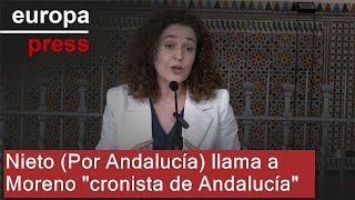 Nieto llama a Moreno quotcronista de Andalucíaquot y lo acusa de no cumplir con sus obligaciones [upl. by Sokcin]