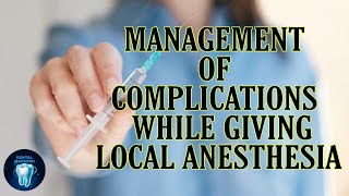 Management of complications while giving Local Anesthesia [upl. by Magdaia]