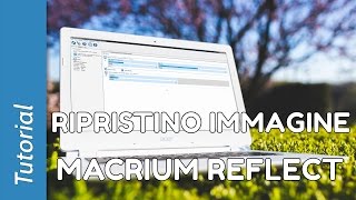 Macrium Reflect Ripristinare unimmagine di backup [upl. by Anevad746]