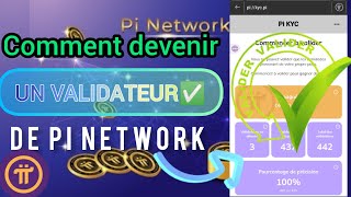 PI NETWORK  ✨COMMENT DEVENIR UN VALIDATEUR DE PI NETWORK ✨ [upl. by Kaslik]