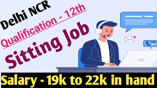 In hand Salary 19000 To 22000  Incentive Sitting Job Vacancy in Delhi NCR Sales Job Credit Card [upl. by Monah240]