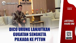 DICO URUNG LANJUTKAN GUGATAN SENGKETA PILKADA KE PTTUN [upl. by Aliakim421]