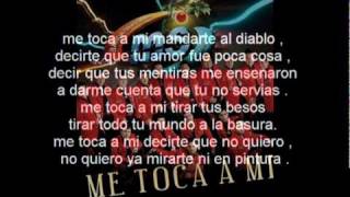 Me Toca a Mi  Banda MS  promo 2011 con letra [upl. by Alleirbag]