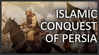 Islamic conquest of Persia [upl. by Annohsed]