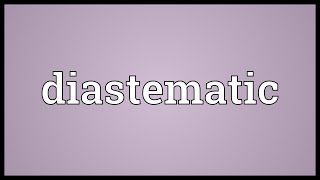 Diastematic Meaning [upl. by Yretsym635]