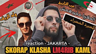 reaction skorap  JAKARTA كلاشا المغرب كامل🔥🔥وقال باللي المغرب معندو تاريخ 🤯🤯🤯واش غيجاوبو [upl. by Zima]