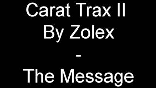 Carat Trax II By Zolex  The Message [upl. by Enihpets]