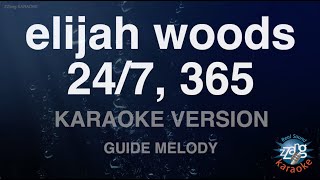 elijah woods247 365 Melody Karaoke Version [upl. by Nonez]