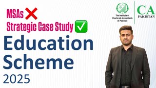 MSAs replaced with Strategic Case Study  ICAP Education Scheme 2025  ICAP CA AfaqACA MSA [upl. by Alekat899]