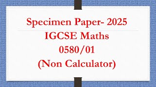 New Syllabus 2025058001SP01Worked SolutionsNon Calculator Paper 1Core [upl. by Polik]