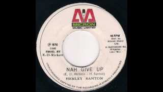 Henley Banton  Nah Give Up [upl. by Demp]