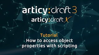 articydraft 3  X Tutorial How to access object properties with scripting [upl. by Ylrebmek]