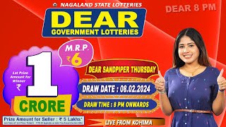 DEAR SANDPIPER THURSDAY WEEKLY DEAR DEAR 8 PM ONWARDS DRAW DATE 08022024 LIVE FROM KOHIMA [upl. by Ellehs]