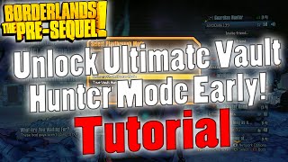 Borderlands The PreSequel  Unlock Ultimate Vault Hunter Mode Early  Tutorial [upl. by Nadeen197]