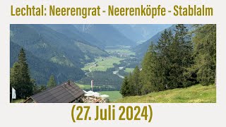 Lechtal Neerengrat  Neerenköpfe  Stablalm 27 Juli 2024 [upl. by Ecirtap]