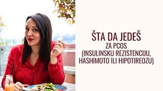 65 Ishrana za PCOS insulinsku rezistenciju hashimoto i hipotireozu [upl. by Nnagem511]