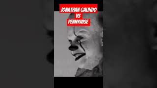 JONATHAN GALINDO VS PENNYWISE [upl. by Eirot91]