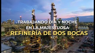 Compromiso trabajo y metas logradas en la refinería Olmeca de Dos Bocas [upl. by Bernat628]