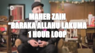 Maher Zain  Baraka Allahu Lakuma  1 HOUR LOOP [upl. by Joly636]