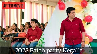 2023 Batch PartyDinesh Muthugala SirKegalle 🌼❤️ After Movie [upl. by Inatirb]