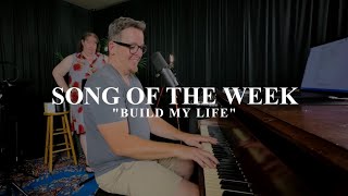 SONG OF THE WEEK quotBuild My Lifequot  LIVE WORHIP  THE RIVER CRC  081324 [upl. by Nahsin]