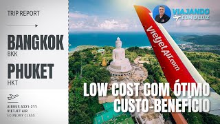 BANGKOK X PHUKET  VOO DOMÉSTICO NA TAILÂNDIA COM A VIETJET [upl. by Chainey870]