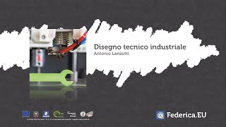 Disegno Tecnico Industriale  Presentazione del corso [upl. by Oakes594]