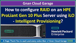 How to configure RAID on an HPE ProLiant Gen 10 Plus Server using iLO  Intelligent Provisioning [upl. by Weisbart]