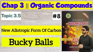 Bucky Balls  Chap 3 Organic Compounds  Class 12 Chemistry Sindh board [upl. by Robbert]