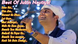 Jubin Nautiyal Top 10 Song🎶💓 Jubin Nautiyal 💞 Best Of Jubin Nautiyal 💖 Hit Hindi Songs💕 [upl. by Nalym]