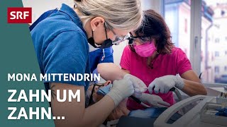 Beim Zahnarzt an der Langstrasse – Weniger Karies mehr Ästhetik  Mona mittendrin 2023  SRF [upl. by Housum]