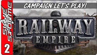 Railway Empire Campaign  Lets Play  Gameplay  Episode 2  1830 The Early Days Part 1 [upl. by Ilyah849]