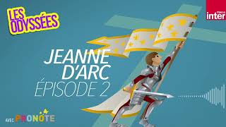 Jeanne dArc épisode 2  la pucelle chasse les Anglais hors de France  Les Odyssées [upl. by Einnig661]