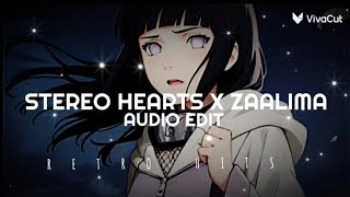 STEREO HEARTS x ZAALIMA audio edit [upl. by Ennaeerb859]