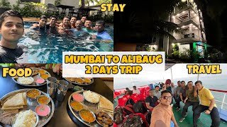 MUMBAI TO ALIBAUG FERRY BOAT  TRAVELSTAY FOOD A TO Z  2 DAYS BUDGET TRIP  M2MAJANTAPNP [upl. by Robby]