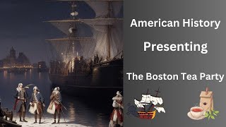 Unveiling History The Boston Tea Party 1773 [upl. by Astrea]