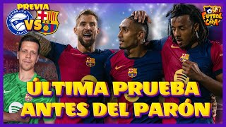 ⚽ULTIMA HORA FC BARCELONA🔥 Previa Alavés vs FC Barcelona 💥 [upl. by Ymmac]