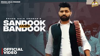 Khasa Aala Chahar Sandook Main Bandook Official Video  New Haryanvi Songs Haryanavi 2024 [upl. by Adria]