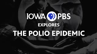 The Polio Epidemic  Iowa PBS Explores [upl. by O'Connell]