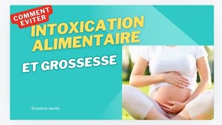 INTOXICATION ALIMENTAIRE ET GROSSESSE FEMMES ENCEINTES ATTENTION [upl. by Athene559]