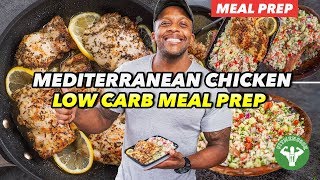 Low Carb Meal Prep  Mediterranean Chicken And Tabbouleh [upl. by Linoel]