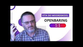 Vita Dei Woordskool Openbaring Hfstk 1 1 deur Riekert Botha [upl. by Idieh559]