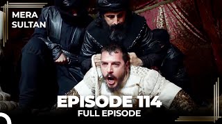 Mera Sultan  Episode 114 Urdu Dubbed [upl. by Chaves]