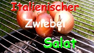 Italienischer Zwiebelsalat  Grillzeit [upl. by Swords215]